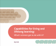 You are here Capabilities for living and lifelong learning: What's science got to do with it? Cover image